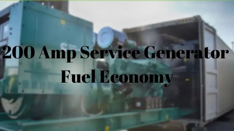 200 Amp Service Generator Fuel Economy