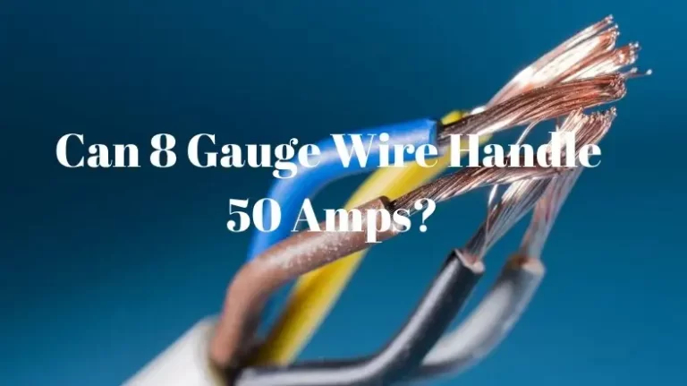 Can 8 Gauge Wire Handle 50 Amps?