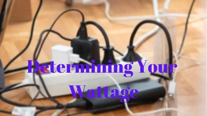 Determining Your Wattage