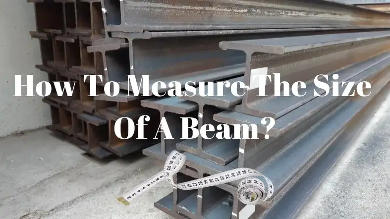 How To Measure The Size Of A Beam