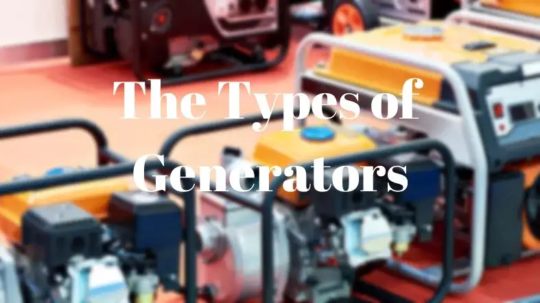 The Types of Generators