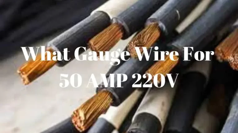 What Gauge Wire For 50 AMP 220V?
