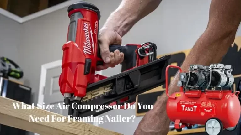 What Size Air Compressor For Framing Nailer