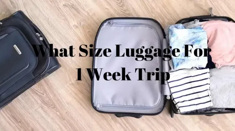 What Size Luggage For 1 Week Trip?